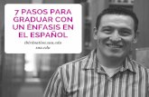 7 Pasos Para Graduar con un Énfasis en el Español