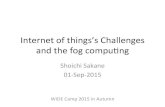 IoT Challenges and the fog computing
