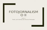 Fotojornalismo II - Aula 2 - Fotojornalismo e ideologia / Mise-en-scène no Fotojornalismo