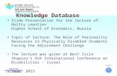 Dmitry Leontiev: The Role of Personality Resources in Physically Disabled Students Facing the Adjustment Challenge - Slide presentation