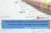 Using SPOCs/MOOCs to transform traditional training in the Language Service Industry, by Jingsong Yu, Peking University