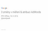 AdWords - 3 změny v měření & atribuci AdWords  | PPC OFFLINE #6 - Pavel Jašek (18. 8. 2016)