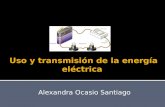 Uso y transmisión de la energía eléctrica física