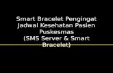 Smart bracelet pengingat jadwal kesehatan pasien puskesmas