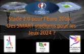 Stades 2.0 pour l’Euro 2016, des SMART stadiums pour les JO 2024 ?