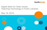 Webinar - Digital Skills for Older Adults: Teaching Technology in Public Libraries - 2015-05-18