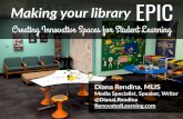 Making Your Library Epic: Creating Innovative Spaces for Student Learning