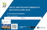 Deutschland 2016 Wirtschaftsbericht in die Zukunft investieren Berlin 5 April