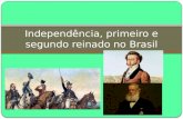 Koneski Independencia, primeiro e segundo reinado no brasil