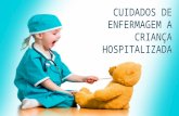 Cuidados a criança durante hospitalização