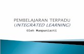 PEMBELAJARAN TERPADU (INTEGRATED LEARNING)