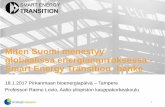 Professori Raimo Lovio - Miten Suomi menestyy globaalissa energiamurroksessa - Smart Energy Transition -hanke - 18.1.2017 - Pirkanmaan bioenergiapäivä - Tampere - Aalto-yliopisto