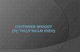 Customer insight & How to find out