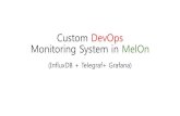 Custom DevOps Monitoring System in MelOn (with InfluxDB + Telegraf + Grafana)