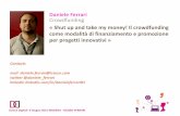 Daniele Ferrari | Shut up and take my money! Il crowdfunding come modalità di finanziamento e promozione per progetti