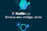 TDC2016SP - Kotlin 1.0: Evolua seu código Java