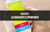 Snapchat : Les nouveautés et opportunités