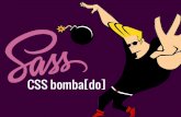 Sass - css bomba[do]