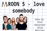 Maroon 5 love somebody