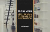 Social Media - Help Librarian To Deliver The Information