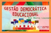 GESTÃO DEMOCRÁTICA EDUCACIONAL