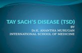 Tay sach’s disease (tsd)