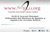 SciELO Journal Manager Utilización del Sistema de gestión y registro de revistas SciELO - Equipo Producción SciELO Brasil
