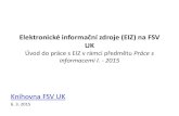Elektronické informační zdroje (EIZ) na FSV UK Teoretický úvod do ...