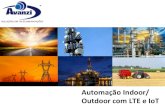 Lte presentation 4G Automação Indoor/ Outdoor com LTE e IoT.