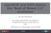 openEHR and DIPS Arena: the 'Best of Breed 3.0' revolution