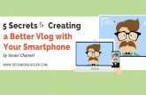 5 Secrets to Creating a Better Blog with your Smartphone
