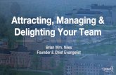 Attracting, Managing and Delighting Your Team