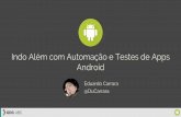 Indo além com Automação de Testes de Apps Android