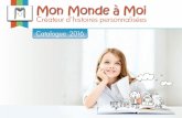 Catalogue 2016 Mon Monde à Moi, créateur d'histoires personnalisées pour les enfants
