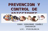 Presentación " PREVENCION Y CONTROL DE ADICCIONES"
