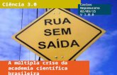 A múltipla crise da academia científica brasileira