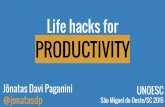 Life hacks for productivity