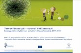 Terveellinen työ – stressi hallinnassa. Eurooppalainen työterveys-ja työturvallisuuskampanja 2014–2015