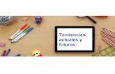 Tendencias actuales y futuras | Future Trends