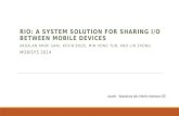 Rio: A system solution to sharing I/O between mobile devices
