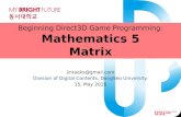 Beginning direct3d gameprogrammingmath05_matrices_20160515_jintaeks