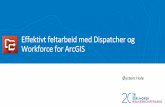 Effektivt feltarbeid med Dispatcher og Workforce for ArcGIS - BK2016