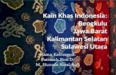 Prakarya Kelas 10- Kain Khas Indonesia (Bengkulu, Jabar, Kalsel, Sulut)