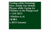 Texting while Parenting: How Adults Use Mobile Phones While Caring for Children at the Playground