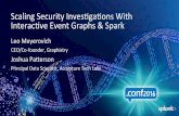 Scaling Security InvesLgaLons With InteracLve Event Graphs & Spark
