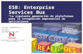 ESB: Enterprise Services Bus “La siguiente generación de ...