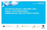 Antti Mäkelä: ELASTINEN - Suomeen kohdistuvat sää- ja ilmastoriskit