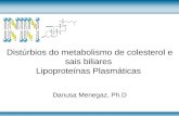 Distúrbio metabolismo lipoproteínas - Danusa Menegaz, Ph.D