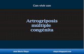 Artrogriposis múltiple congénita.