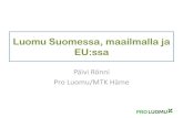 Luomu Suomessa, maailmalla ja EU:ssa